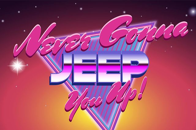 Never Gonna Jeep You Up