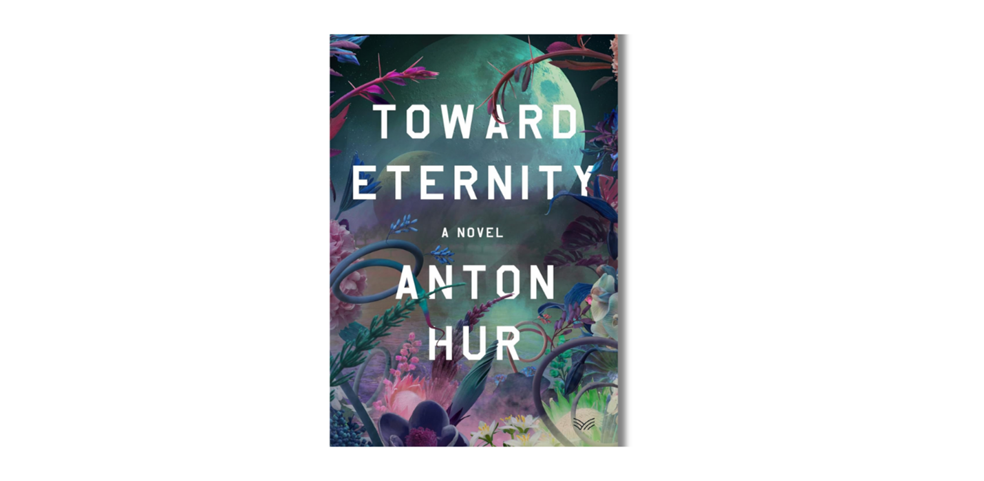 Toward Eternity by Anton Hur